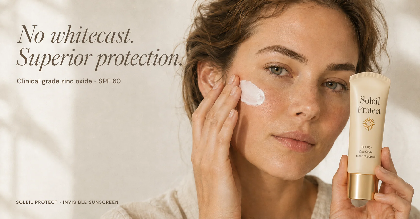 No whitecast. Superior protection.